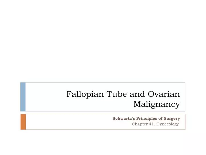 fallopian tube and ovarian malignancy