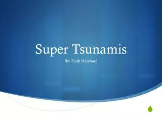 Super Tsunamis