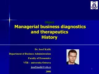 Object Managerial business diagnostics and therapeutics History