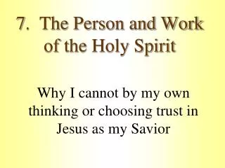 7. The Person and Work of the Holy Spirit