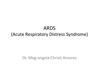 ARDS (Acute Respiratory Distress Syndrome)