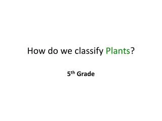 how do we classify p lants