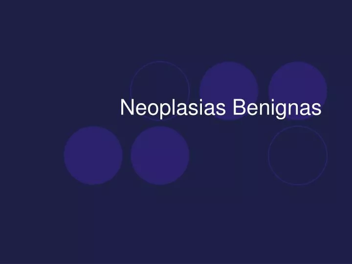neoplasias benignas