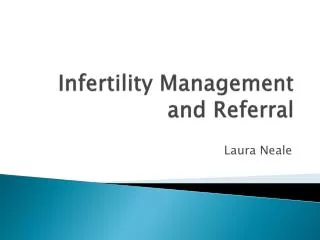 Infertility Management and Referral