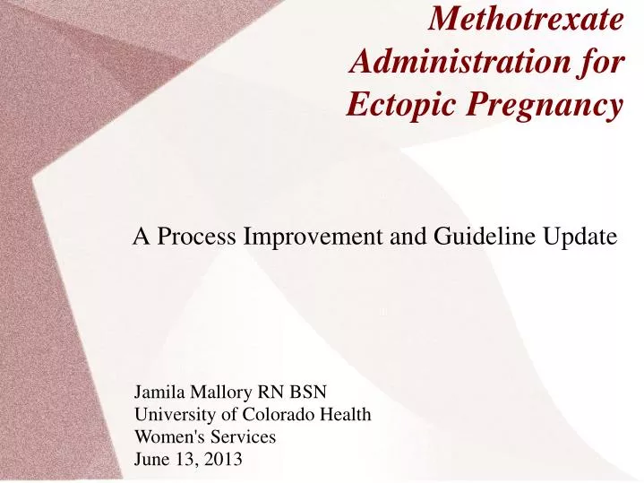 methotrexate administration for ectopic pregnancy