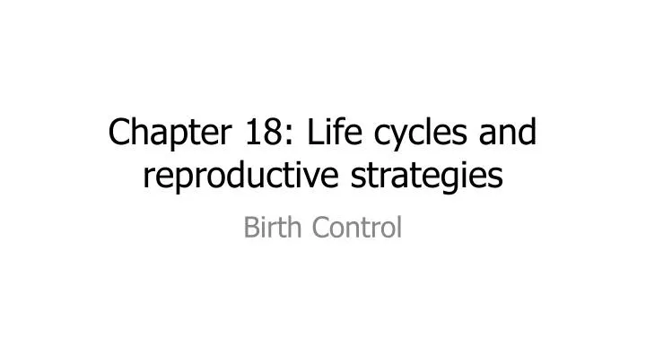 chapter 18 life cycles and reproductive strategies