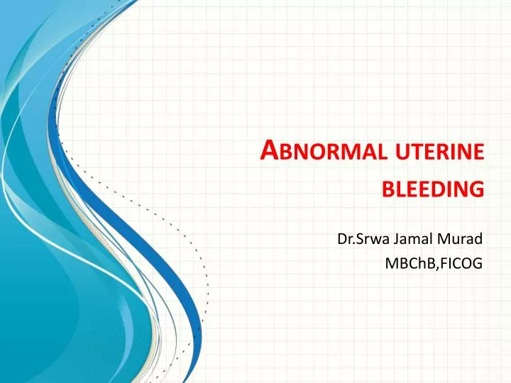 Ppt Abnormal Uterine Bleeding Powerpoint Presentation Free Download Id2176534
