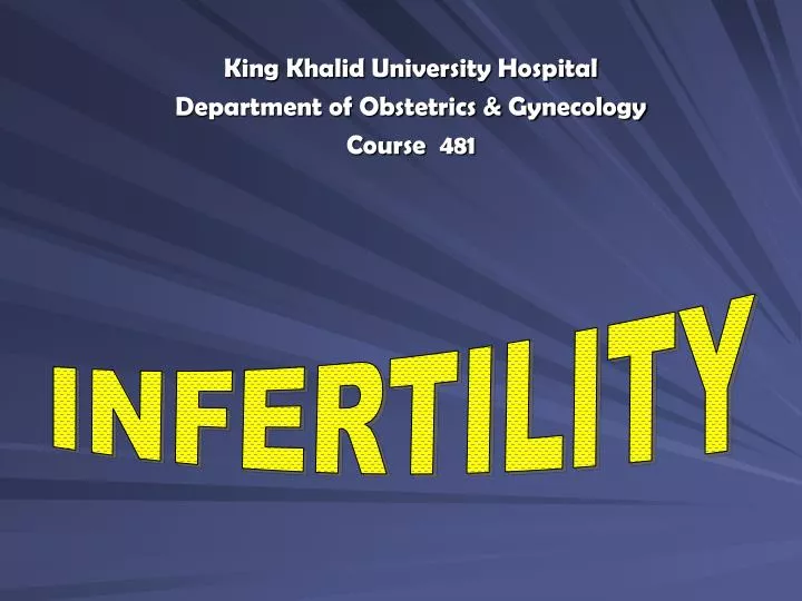 king khalid university hospital department of obstetrics gynecology course 481