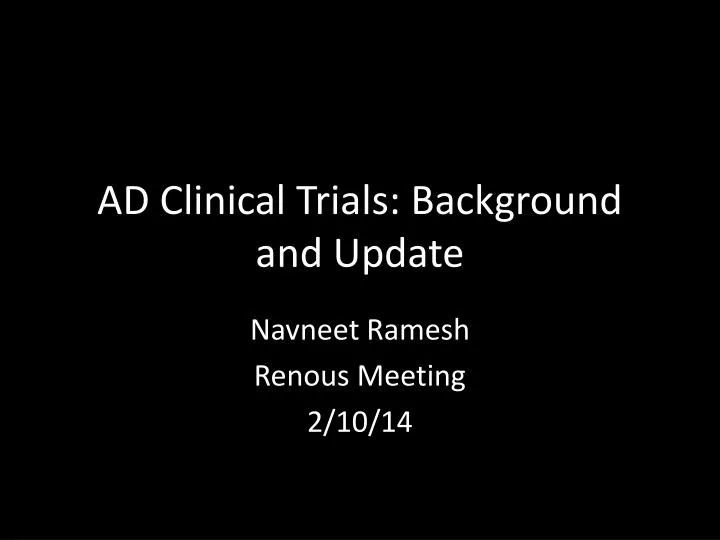ad clinical trials background and update