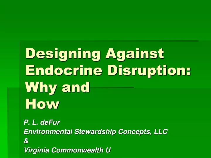 designing against endocrine disruption why and how