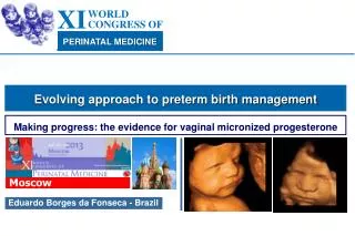 Evolving approach to preterm birth management