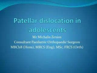 Patellar dislocation in adolescents
