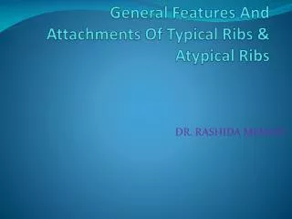 General Features And Attachments Of Typical Ribs &amp; Atypical Ribs