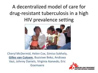A decentralized model of care for drug-resistant tuberculosis in a high HIV prevalence setting