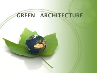 GREEN ARCHITECTURE