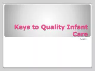 Keys to Quality Infant Care
