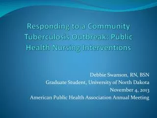 Responding to a Community T uberculosis O utbreak : Public Health N ursing I nterventions