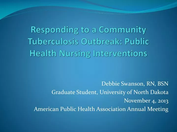 responding to a community t uberculosis o utbreak public health n ursing i nterventions