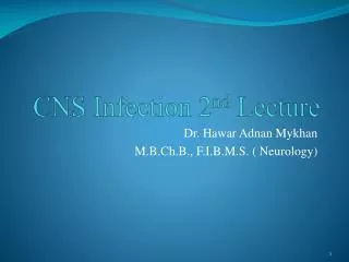 CNS Infection 2 nd Lecture
