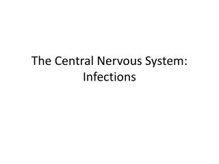 The Central Nervous System: Infections