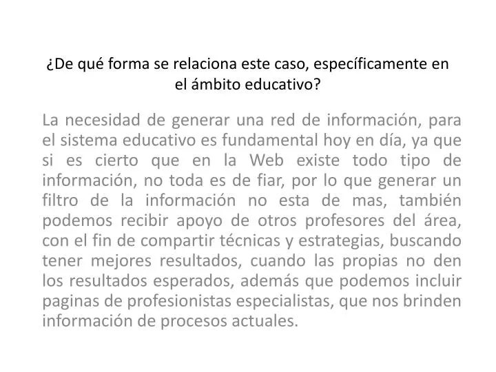 de qu forma se relaciona este caso espec ficamente en el mbito educativo