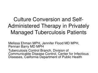 Culture Conversion and Self-Administered Therapy in Privately Managed Tuberculosis Patients
