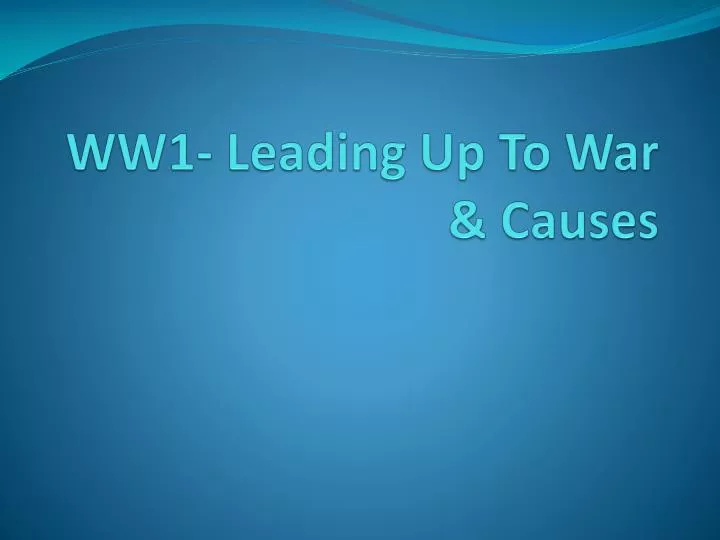 ww1 leading up to war causes