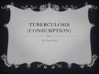Tuberculosis (consumption)