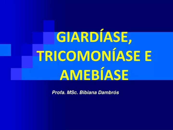 giard ase tricomon ase e ameb ase