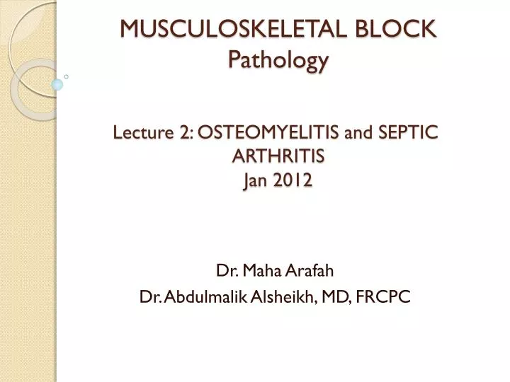 musculoskeletal block pathology lecture 2 osteomyelitis and septic arthritis jan 2012