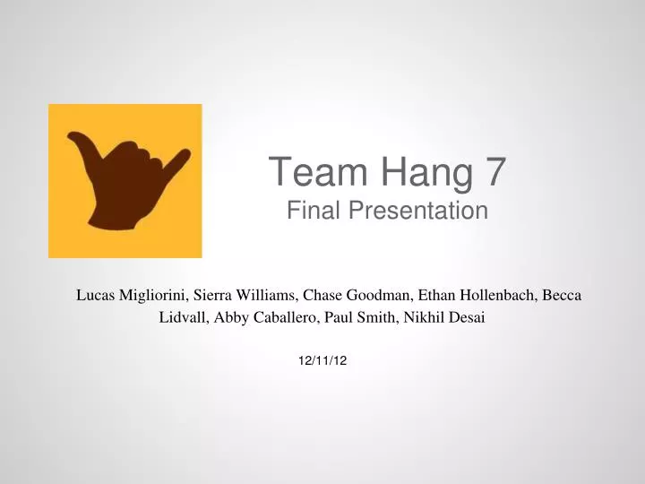 team hang 7 final presentation