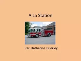 a la station