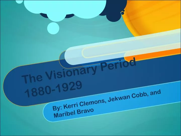 the visionary period 1880 1929