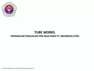 TUBE WORKS. PERAMALAN PENJUALAN PIPA BAJA PADA PT. INDONESIA STEEL