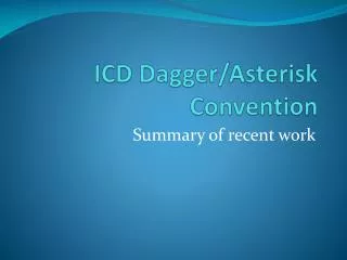 ICD Dagger/Asterisk Convention