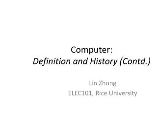 Computer: Definition and History (Contd.)