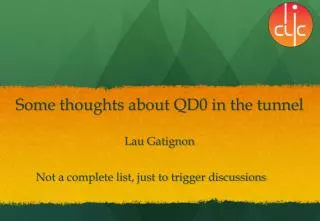 Some thoughts about QD0 in the tunnel Lau Gatignon