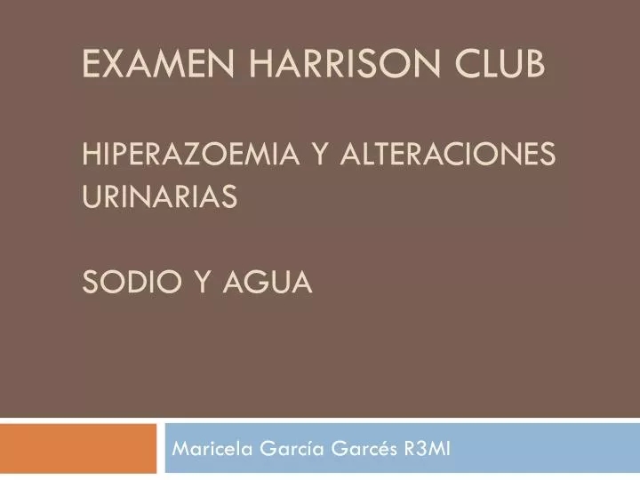 examen harrison club hiperazoemia y alteraciones urinarias sodio y agua