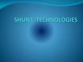 SHUNT TECHNOLOGIES