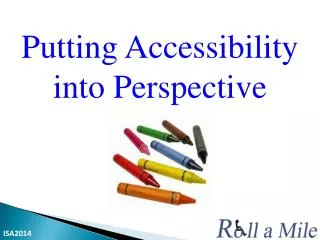 Putting Accessibility into Perspective