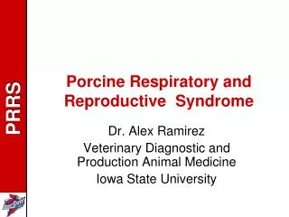 Porcine Respiratory and Reproductive Syndrome