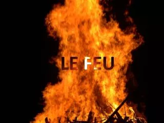 le feu