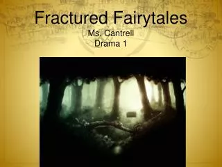 Fractured Fairytales Ms. Cantrell Drama 1