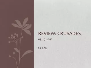 Review: Crusades