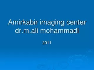 Amirkabir imaging center dr.m.ali mohammadi