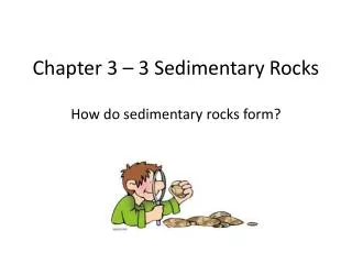 Chapter 3 – 3 Sedimentary Rocks