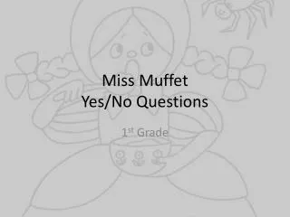 Miss Muffet Yes/No Questions