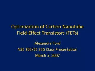 Optimization of Carbon Nanotube Field-Effect Transistors (FETs)