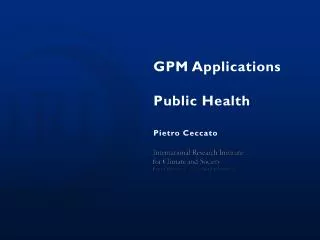GPM Applications Public Health Pietro Ceccato