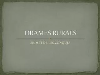 DRAMES RURALS